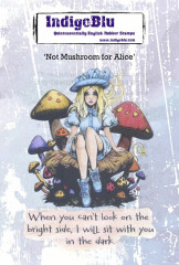 Unmounted Rubber Stamps - Not Mushroom for Alice