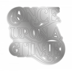 Metal Cutting Die - Once Upon a Time - Once Upon a Time