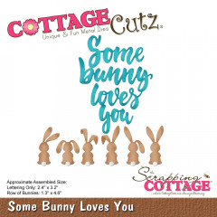 CottageCutz Die - Some Bunny Loves You