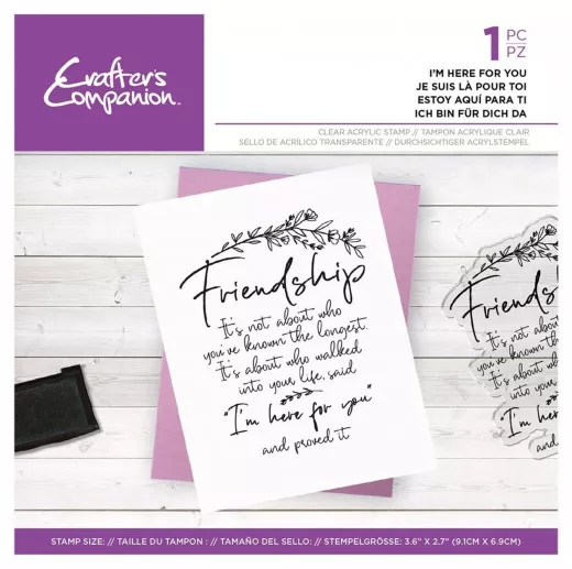 Clear Stamps - Friends for Life I m here for you