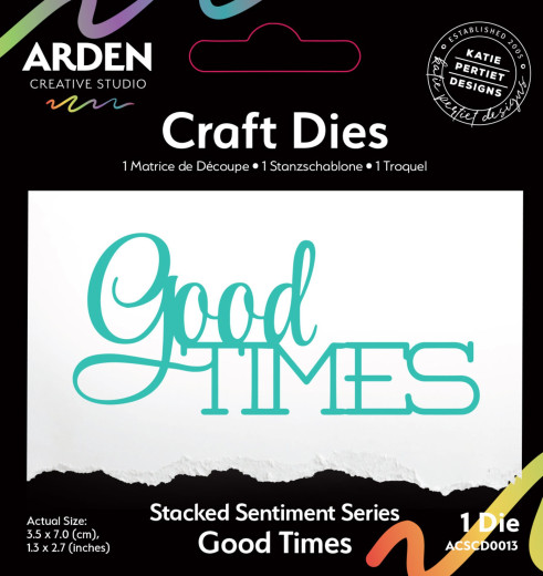 Arden Creative Studio - Craft Dies - Sentiment Series - Stacked Good Times