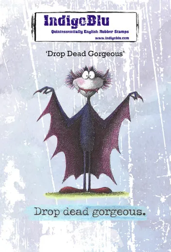 Unmounted Rubber Stamps - Drop Dead Gorgeous