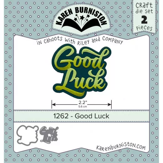 Karen Burniston Die - Good Luck