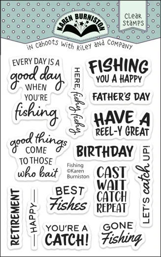 Karen Burniston - Clear Stamps - Fishing Phrases