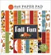 Fall Fun - 6x6 Paper Pad