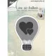 Schneide - und Prägeschablone - Love Air Ballon