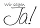 Holzstempel - Wir sagen JA
