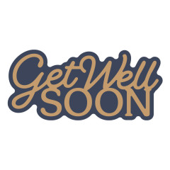 Spellbinders Etched Dies - Essentially Yours Sentiments - Layered Get Well Soon