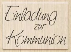 Holzstempel - Einladung zur Kommunion