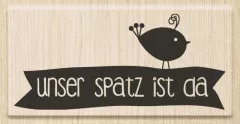 Holzstempel - Unser Spatz ist da